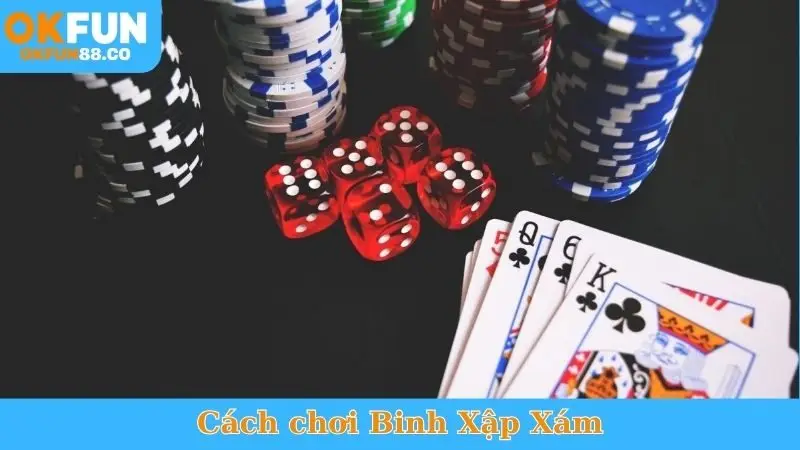 Cách Chơi Binh Xập Xám